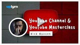 YouTube Masterclass with Nick Nyxson