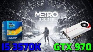 Metro Exodus - i5 3570k@stock - GTX 970 OC - 16GB DDR3