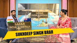 Safar | India to Australia | Sukhdeep Singh Brar | Indoz TV
