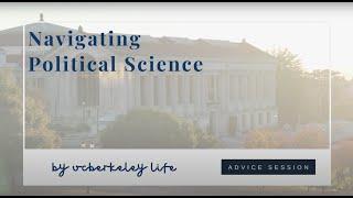 Navigating Political Science | UC Berkeley