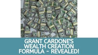 Grant Cardone's Wealth Creation Formula