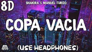 Shakira & Manuel Turizo - Copa VACIA ( 8D Audio ) - Use Headphones 