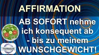 Affirmation Ab sofort nehme ich konsequent ab - bis zu meinem Wunschgewicht