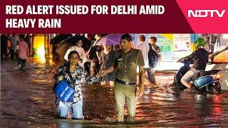 Delhi Rain Today News | Red Alert Issued For Delhi Amid Heavy Rain, 10 Flights Diverted