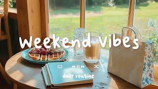 【作業用BGM】週末のリセットタイム  静かで優しい音楽で癒しのひとときを - Weekend Vibes - Daily Routine