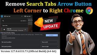 How to Remove Search Tabs Arrow Button (Google Chrome New Flags: Tab Search Position Setting)