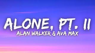 Alan Walker & Ava Max - Alone, Pt. II (Lyrics)