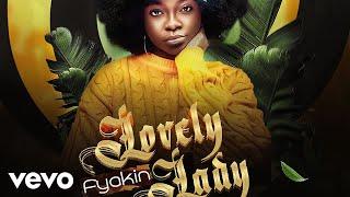 Fyakin - Lovely Lady (Official Audio)