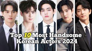 Top 10 Most Handsome Korean Actors in 2024 | Only Top10