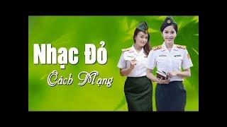 Nhạc Cách Mạng 2018 | Những Ca Khúc Nhạc Đỏ Cách Mạng MỚI NHẤT 2018