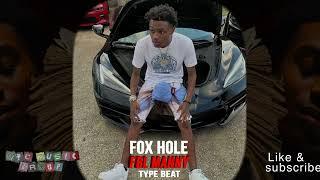 [FREE] FBL Manny Type Beat l YTB Fatt Type Beat - FOX HOLE