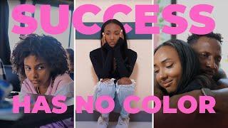 SUCCESS HAS NO COLOR / Mary Senn TikTok series