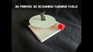 3D printed 3D scanning turning table