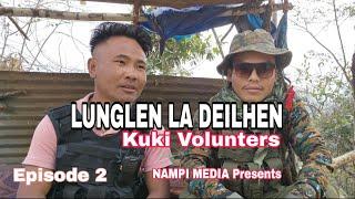 Nampi Volunters Lunglen La Deilhen - Episode 2