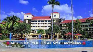  Baby Don't You Break My Heart Slow by Vonda Shepard  - cover by Ayeen