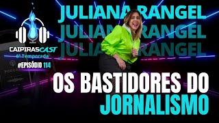 OS BASTIDORES DO JORNALISMO | Caipirascast 114