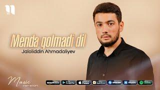 Jaloliddin Ahmadaliyev - Menda qolmadi dil (audio 2021)