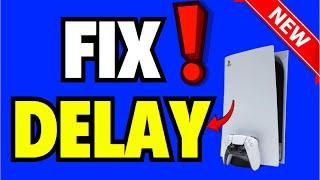 How to Fix Delay on PS5 ( Quick FIX )