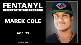 FENTANYL KILLS: Marek Cole's Story - episode 130