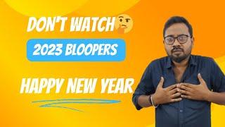 2023-Bloopers | Welcome to 2024|happy New year all| Dedicated (VMS) Squad