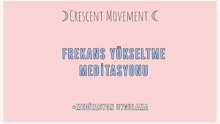 Frekans Yükseltme Meditasyonu | Hilal Özsoy DiPietro