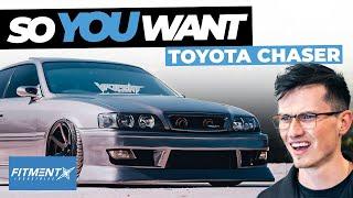 So You Want A Toyota Chaser