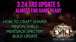 Path of Exile 3.24 Necropolis SRS Minion Instability | Update 5 | How I craft my shaper shield