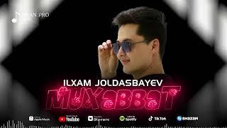 Ilxam Joldasbayev - Muxabbat | Илхам Жолдасбаев - Мухаббат