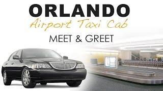 Meet and Greet at Orlando Airport Taxi Cab Service