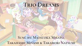 Kimi to Idol PreCure ~You and Idol PreCure~ [キミとアイドルプリキュア] Ending 1 ~Trio Dreams~ [Kan-Rom-Eng]