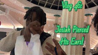 Vlog 46: Come With Us To Pierce Josiah’s Ears !