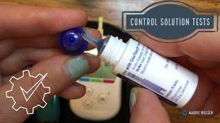 THE IMPORTANCE OF CONTROL SOLUTION TESTS & HOW TO CONDUCT ONE!