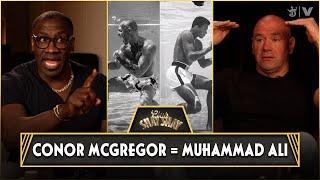“Conor McGregor & Muhammad Ali are equal” - Dana White | CLUB SHAY SHAY