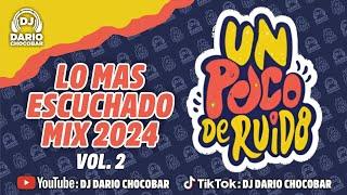 UN POCO DE RUIDO VOL 2 | LO MÁS ESCUCHADO MIX 2024 | Dj Darío Chocobar™ 