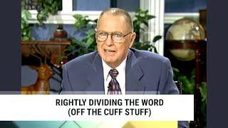 "Rightly Dividing the Word" Off the Cuff Stuff-Part 1 | Charles Capps