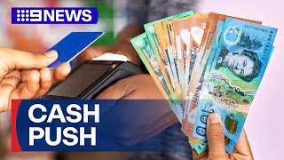 New plan to make businesses accept cash | 9 News Australia