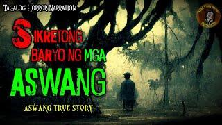 SIKRETONG BARYO NG MGA ASWANG (ASWANG TRUE STORY) PINOY HORROR KWENTONG ASWANG