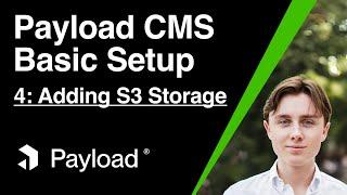 Payload CMS Setup Tutorial Part 4: Adding S3 Object Storage for file uploads #payloadcms