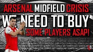 Arsenal's Midfield Crisis - BUY SOME PLAYERS ASAP! | Gunners Daily 