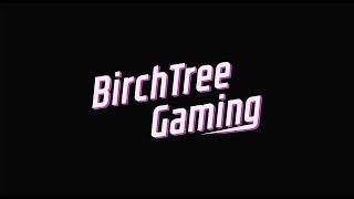 BirchTree Gaming Channel Intro