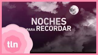 Noches para recordar | Inicia este lunes por tlnovelas