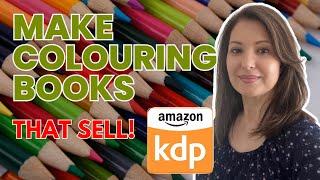 Make Colouring Books That Sell - How to sell more books on Amazon KDP