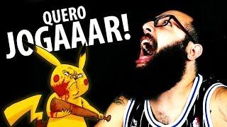 QUERO JOGAR POKEMON GO!