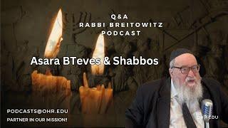 Asara BTeves & Shabbos (HaRav Yitzchak Breitowitz)