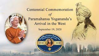 Paramahansa Yogananda and Kriya Yoga’s Arrival in the West — An SRF Centennial Celebration