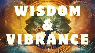 Ancient Wisdom and Vibrational Resonance: Timeless Insights Beyond the Ages