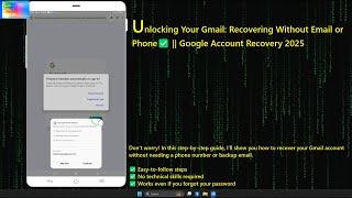 Unlocking Your Gmail: Recovering Without Email or Phone || Google Account Recovery 2025