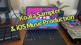 Koala Sampler & iOS Music Production – why I canceled my Maschine+ order