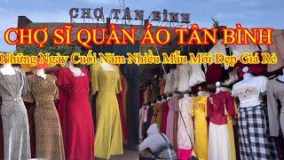 CHỢ SĨ QUẦN ÁO TÂN BÌNH,NHỮNG MẪU MỚI NHẤT CÓ SẴN TẠI CÁC SẠP,NĂM NAY GIÁ RẺ…