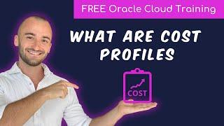 Oracle Cloud Cost Profiles (What you need to know) | Free Oracle Cloud End-User Training | 2025